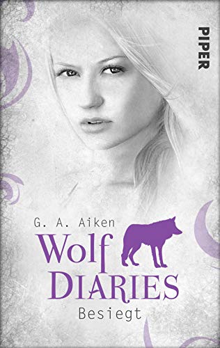 Besiegt (Wolf Diaries 2): Wolf Diaries 2 von PIPER